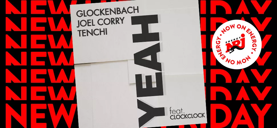 Yeah" von Glockenbach, Joel Corry, Tenchi feat. ClockClock 