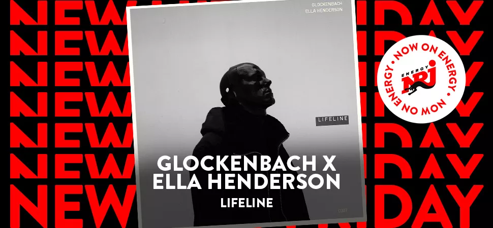 ENERGY New Hits Friday mit Glockenbach x Ella Henderson - Lifeline