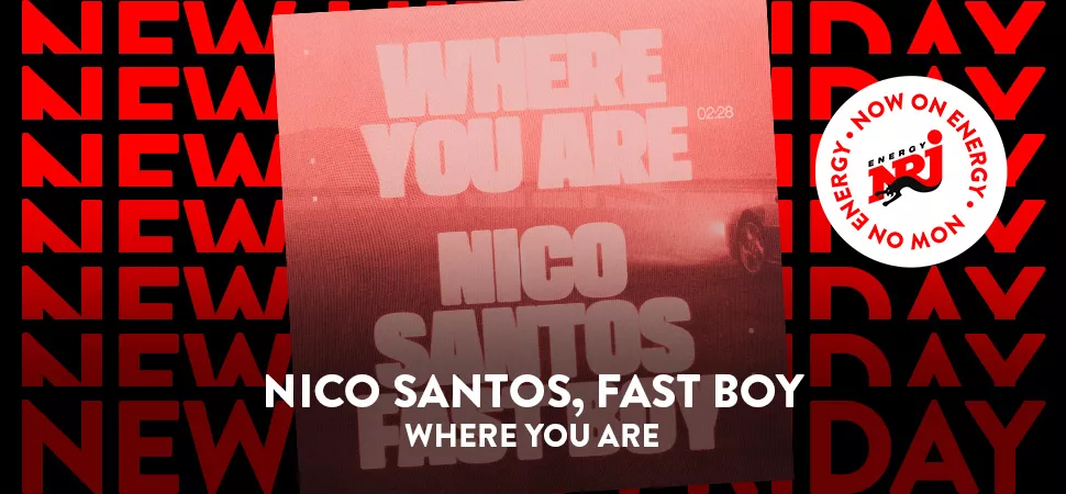 Nico Santos, FAST BOY – Where You Are 