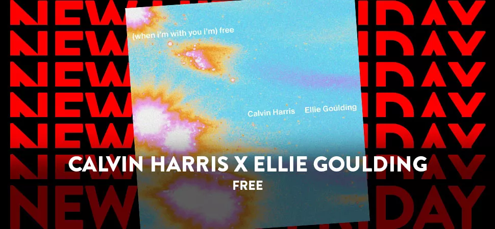 ENERGY New Hits Friday mit Calvin Harris x Ellie Goulding - "Free"