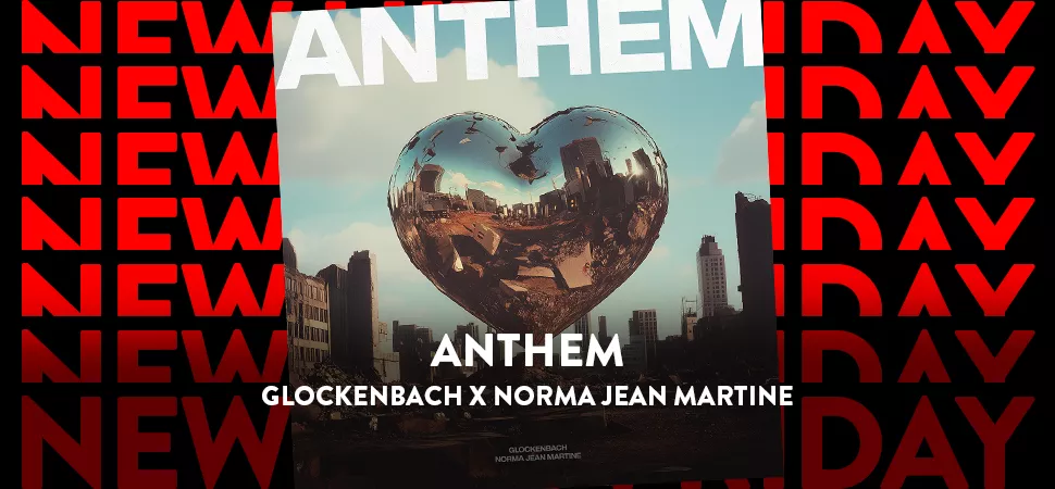 ENERGY New Hits Friday mit "Anthem" von Glockenbach x Norma Jean Martine