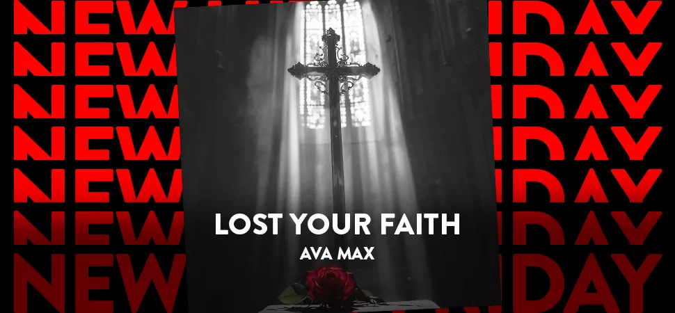 Ava Max - Lost Your Faith