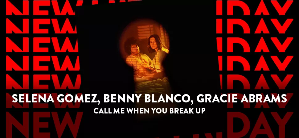 Selena Gomez, benny blanco, Gracie Abrams mit "Call Me When You Break Up" im ENERGY New Hits Friday