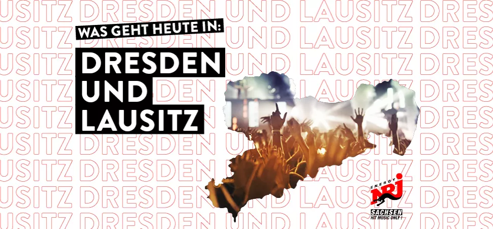 Was geht bei dir in Dresden und Lausitz