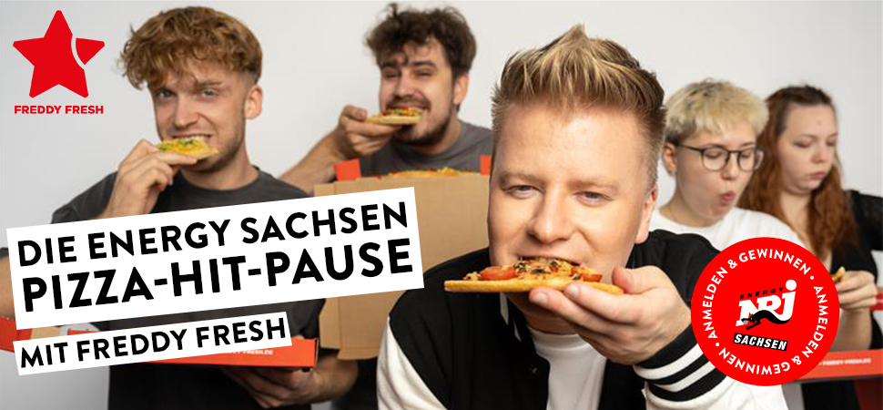 Die ENERGY Sachsen Pizza-Hit-Pause powered by Freddy Fresh